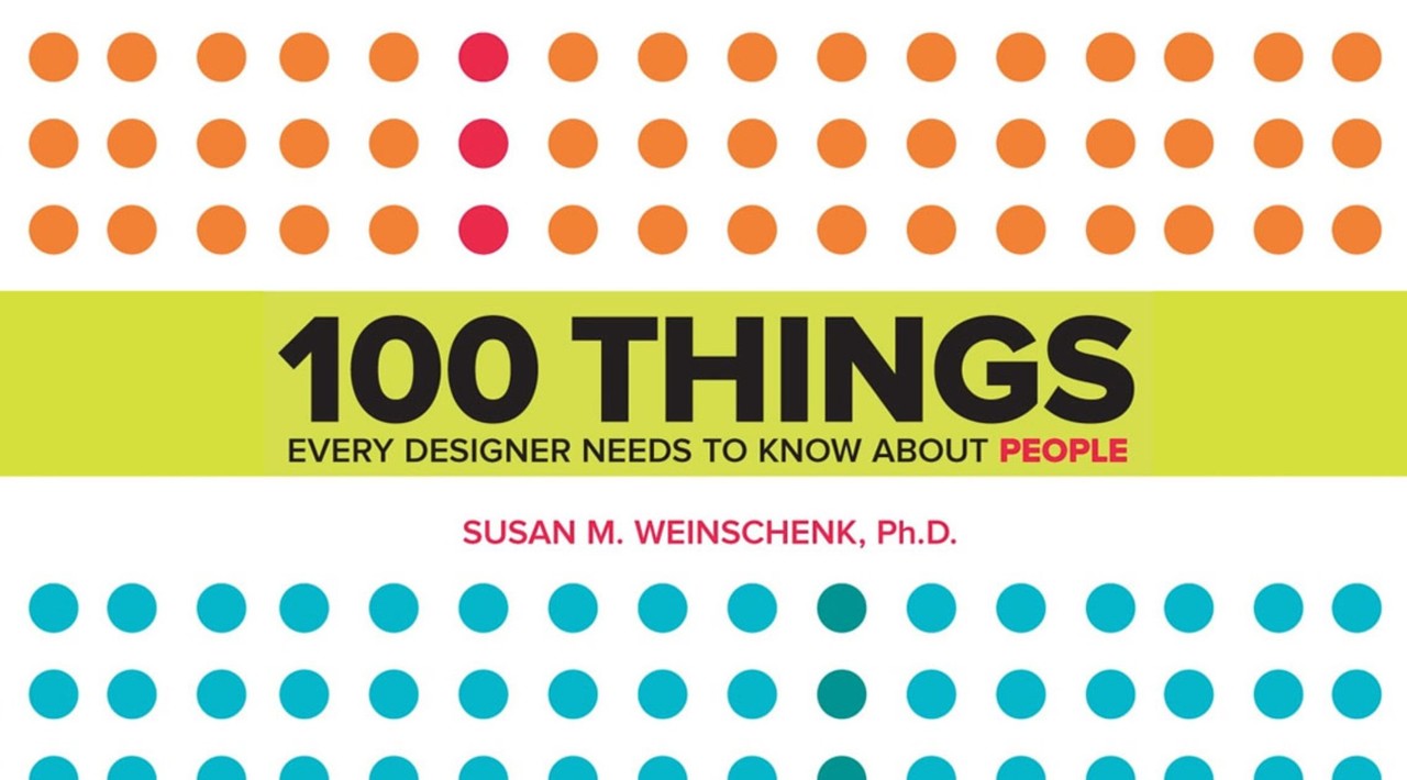 100 Things Every Designer Needs to Know About People